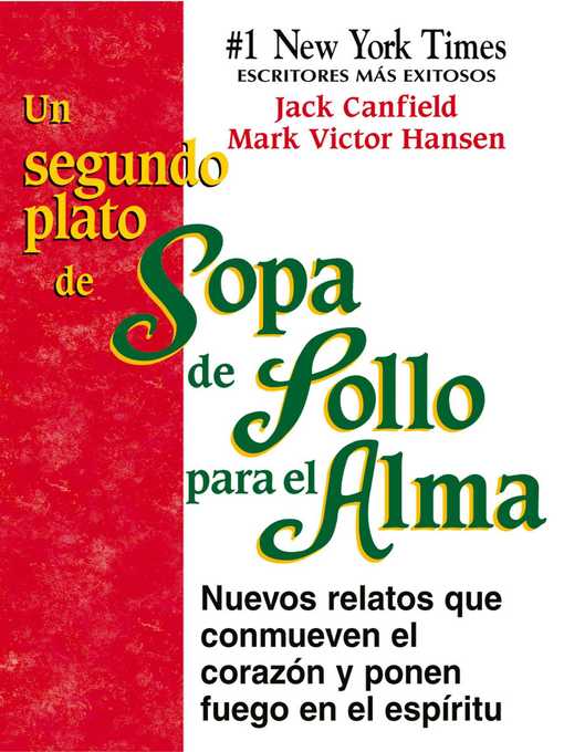 Title details for Un Segundo Plato de Sopa de Pollo para el Alma by Jack Canfield - Available